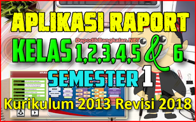 Aplikasi Rapor SD Semester 1 Kurikulum 2013 Revisi 2018