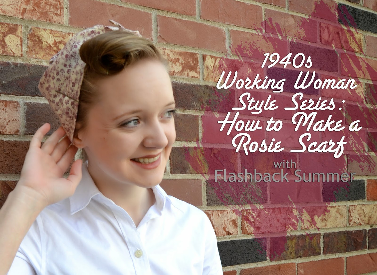 Flashback Summer:  1940s Working Woman Series- How to Make a 1940s, Rosie the Riveter Head Scarf/ Bandana
