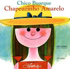 Chapeuzinho Amarelo, de Chico Buarque: perfeito para ler com as crianças nas férias - Editora José Olympio
