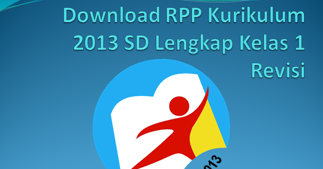 Download RPP Kurikulum 2013 SD Lengkap Kelas 1 Revisi