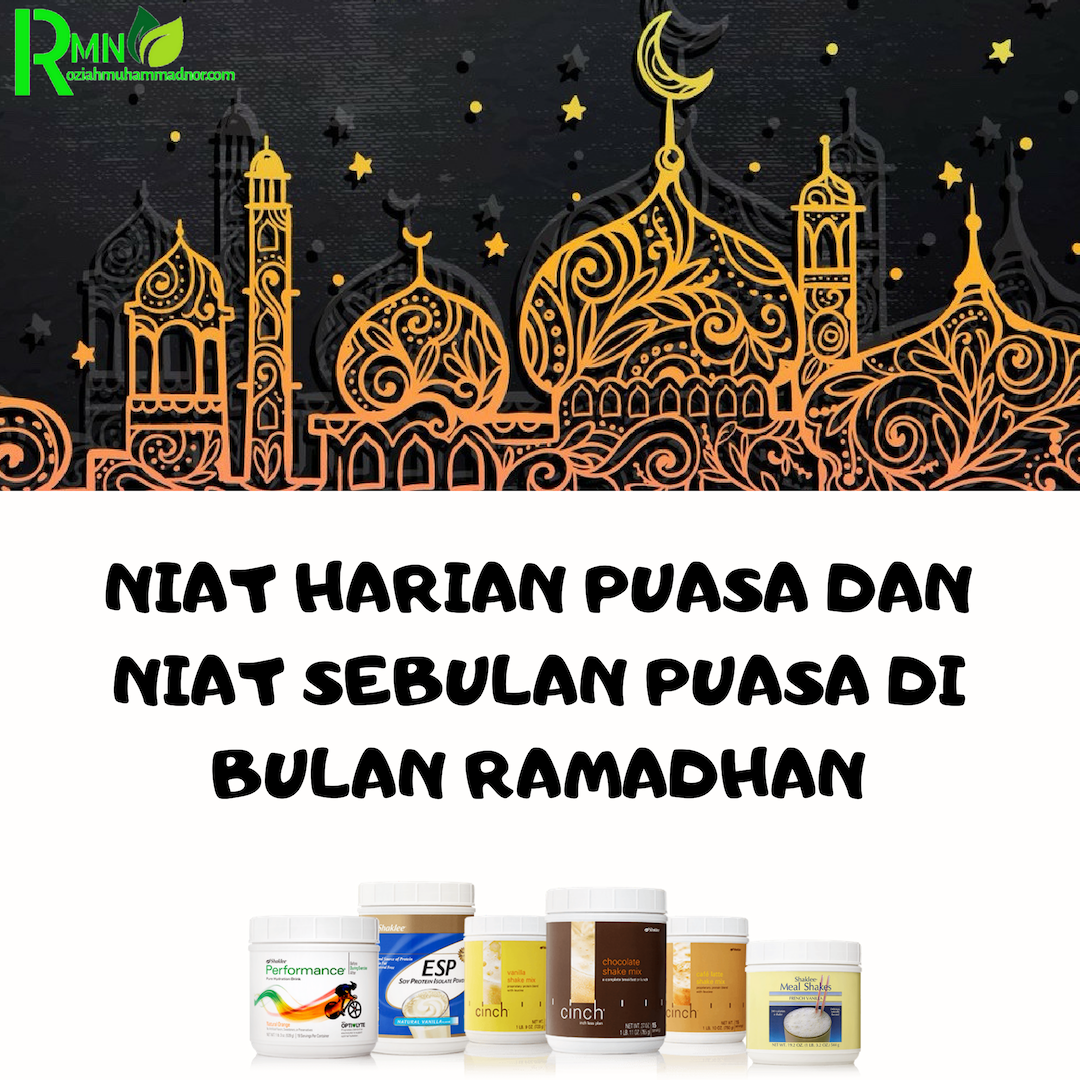 Niat Puasa Di Bulan Ramadhan Pengedar Shaklee Kuala Lipis