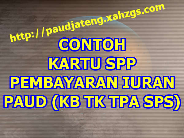 Contoh Kartu Spp Paud Pembayaran Iuran Anak Didik Paud Paud Jateng