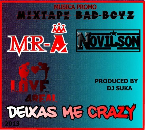Mr-A ft Novilson-Deixas me crazy (Download Free)