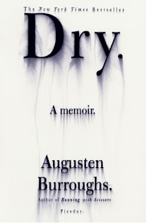Dry by Augusten Burroughs