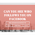 Can You See Who Follows You on Facebook
