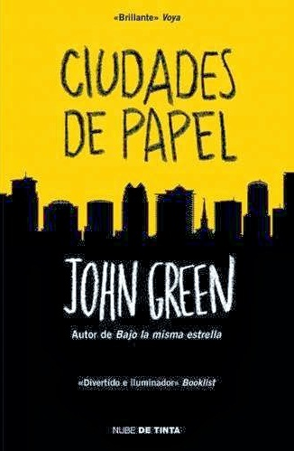 Mi mundo entre libros: PORTADA EN ESPAÑOL: CIUDADES DE PAPEL (PAPER TOWNS)  DE JOHN GREEN