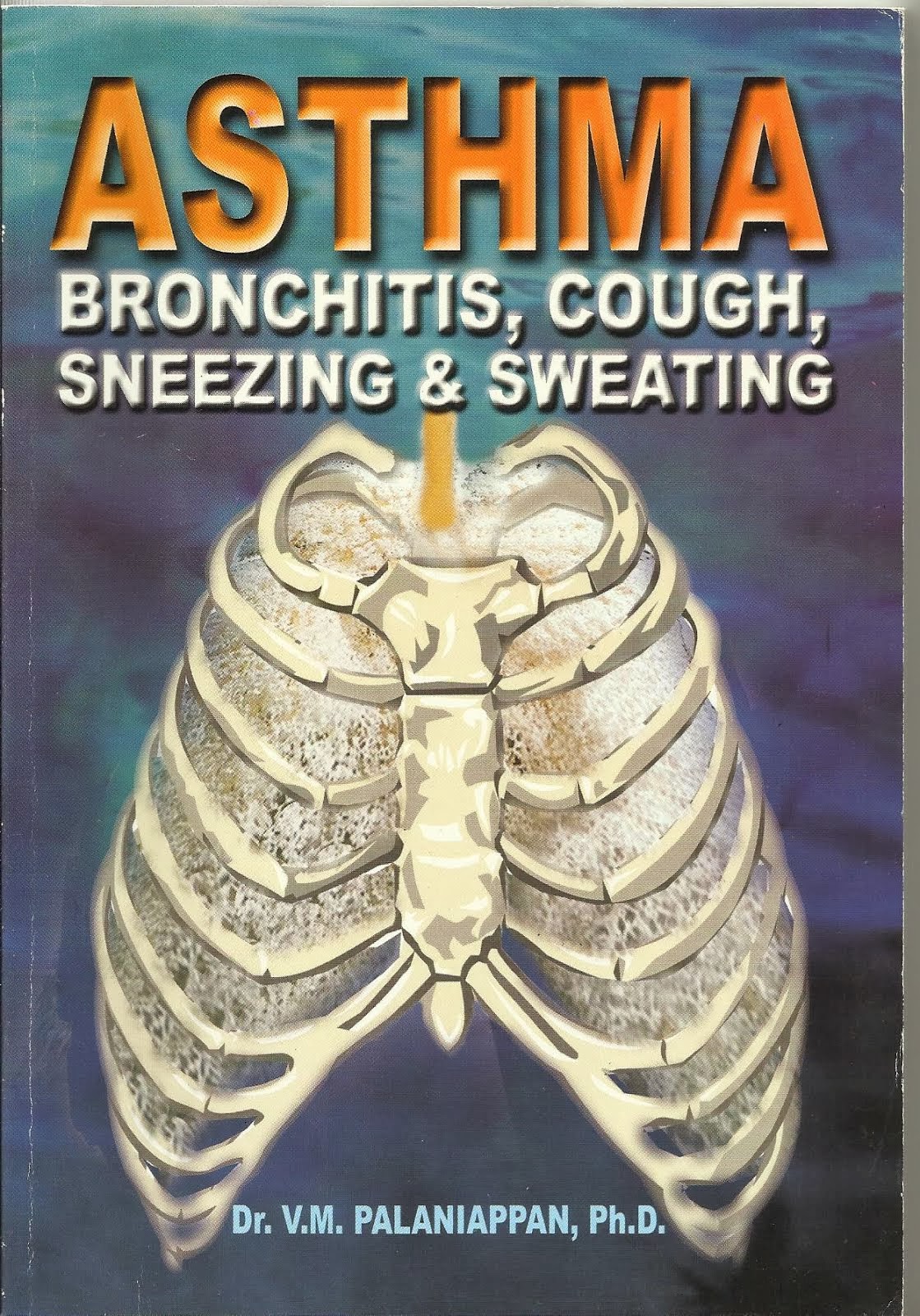 ASTHMA, BRONCHITIS, COUGH, SNEEZING & SWEATING