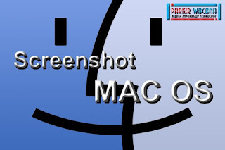 Cara Melakukan Screenshot di Komputer Berbasis MAC OS - APPLE Cara Melakukan Screenshot di Komputer Berbasis MAC OS - APPLE