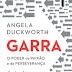 Garra – O Poder da Paixão e da Perseverança – Angela Duckworth