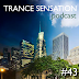 Trance Sensation Podcast #43