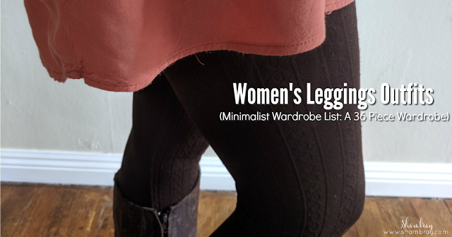 Women's Leggings Outfits (Minimalist Wardrobe List: A 36 Piece Wardrobe)