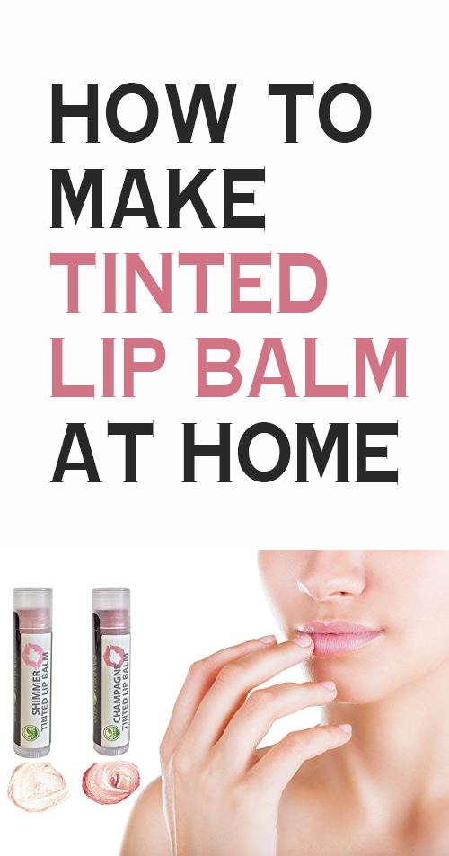 How To Make Tinted Lip Balm At Home Health And Fitness Tips 2020 How To Make Tinted Lip Balm At Home Health And Fitness Tips 2020