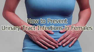 How to Prevent Urinary Tract Infections in Females