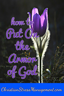 How to put on the armor of God