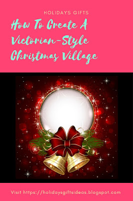 Tablescape nostalgic Holiday Gifts For Self-Improvement: How To Create A Victorian-Style