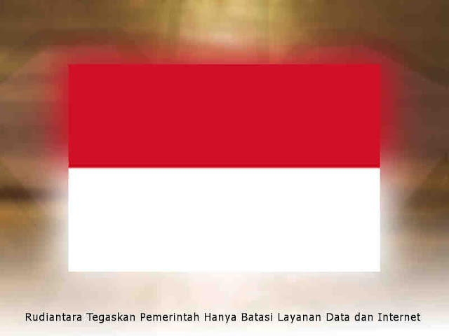 Rudiantara Tegaskan Pemerintah Hanya Batasi Layanan Data dan Internet Rudiantara Tegaskan Pemerintah Hanya Batasi Layanan Data dan Internet
