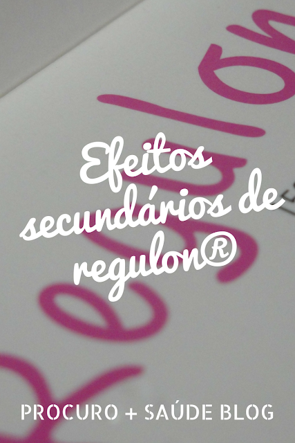 Efeitos secundários de regulon®