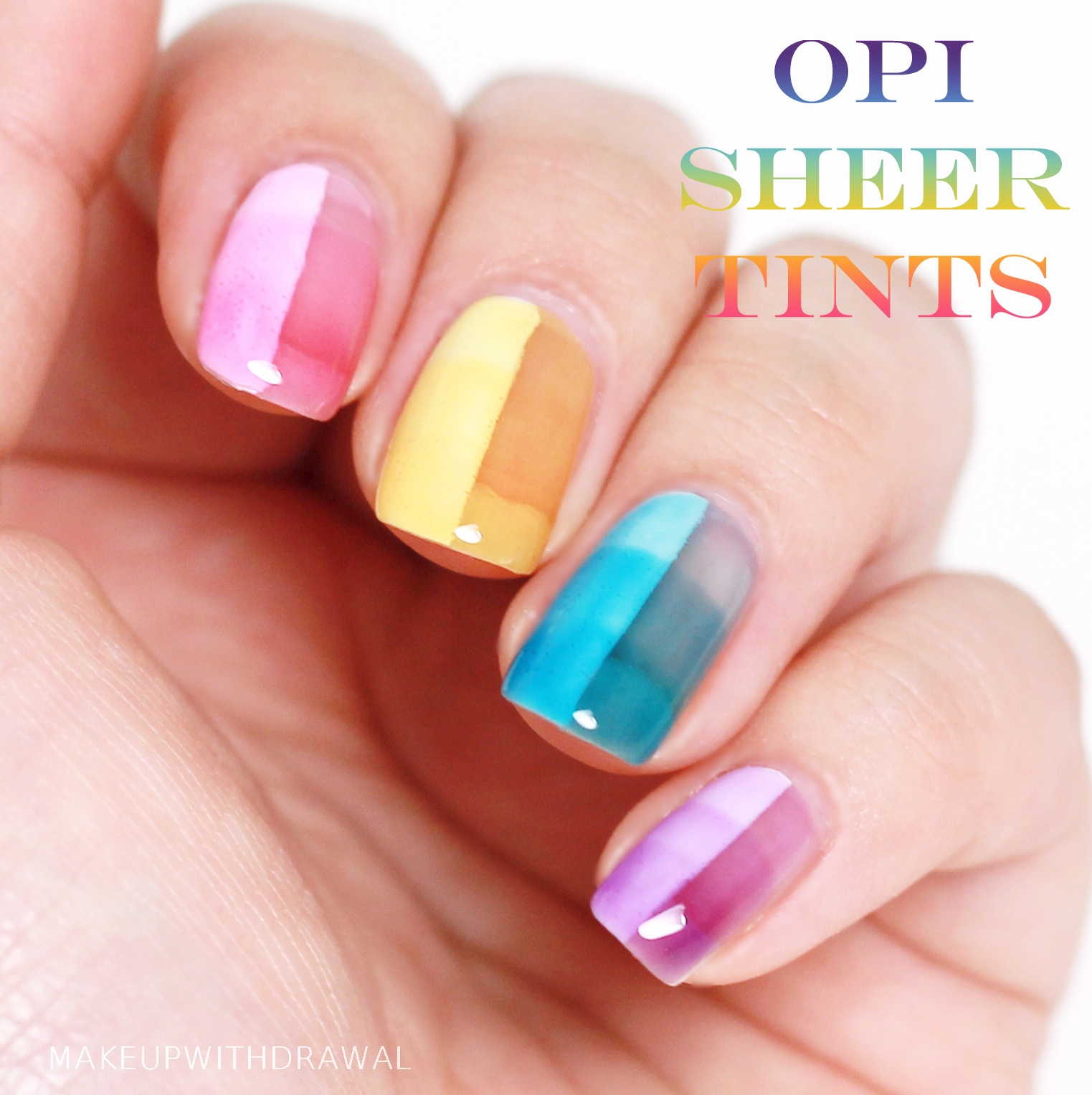 OPI Sheer Tints | Makeup Withdrawal