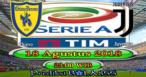 Prediksi Bola855 Chievo vs Juventus 18 Agustus 2018 Prediksi Bola855 Chievo vs Juventus 18 Agustus 2018