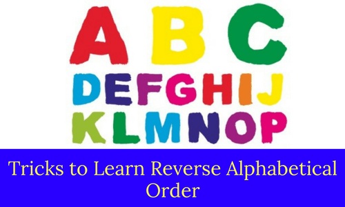 Tricks To Learn Reverse Alphabetical Order Bankexamstoday