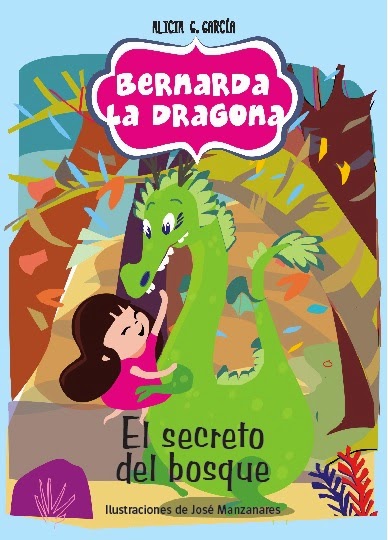 Bernarda la dragona y el secreto del bosque