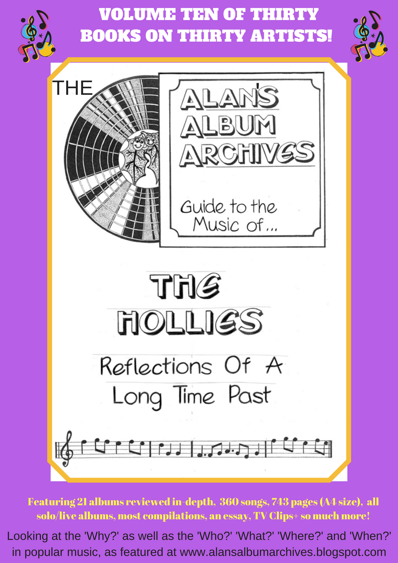 'Reflections Of A Long Time Past - The Alan's Album Archives Guide To The Hollies' available now!