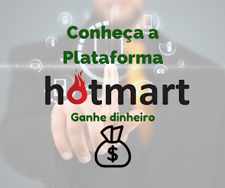 hotmart ganhar dinheiro com hotmart