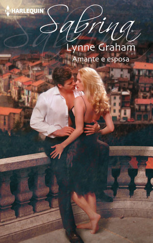 Amante e esposa - Lynne Graham