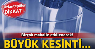 gaziantepte 4 günlük su kesintisi