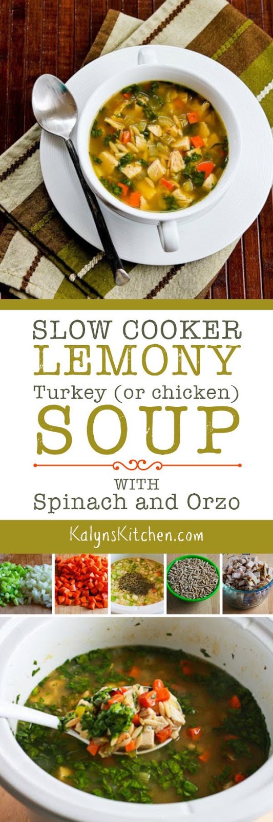 Slow Cooker Lemony Turkey (or chicken) Soup with Spinach and Orzo