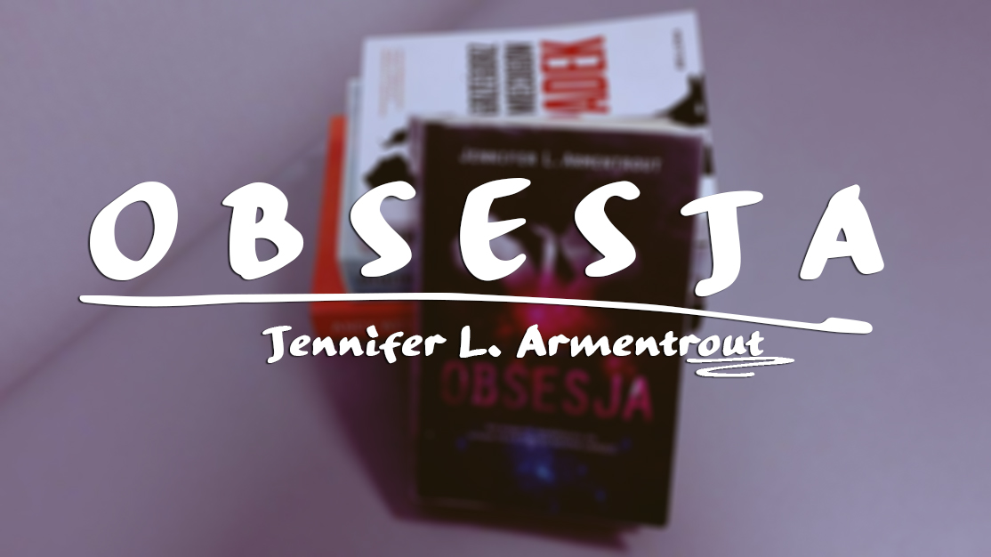 Jennifer L.Armentrout - Obsesja