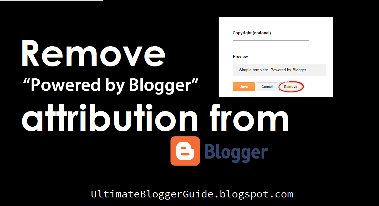 Hide or Remove Blogger Attribution Gadget - Powered by Blogger - Ultimate Blogger Guide