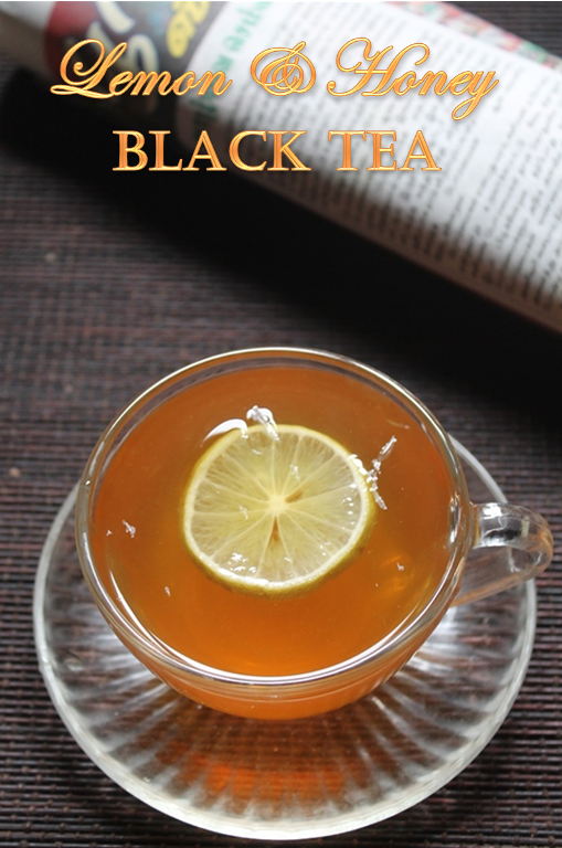 Lemon & Honey Black Tea Recipe Lemon Tea Recipe Weightloss Tea