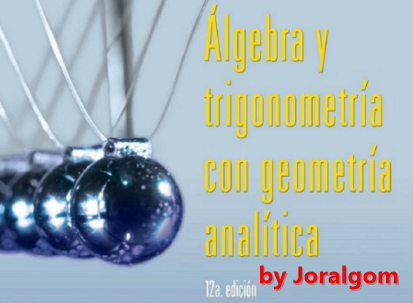Algebra y Trigonometria con Geometria Analitica Edicion 12 by Swokowsky y Cole !!! Algebra y Trigonometria con Geometria Analitica Edicion 12 by Swokowsky y Cole !!!