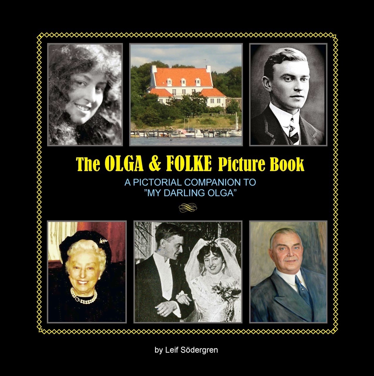 A pictorial Companion to the letters in the book above: 150 pictures of Olga & Folke 1909-1978