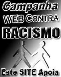 CAMPANHA CONTRA O RACISMO! VALE A PENA LUTAR!