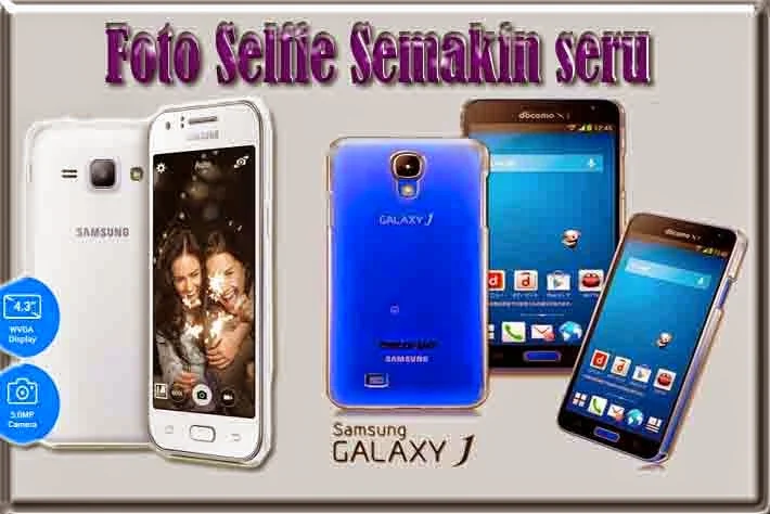 Foto Selfie semakin Seru dengan Samsung Galaxy J1 