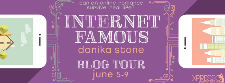 Internet Famous by Danika Stone Blog Tour June 5-9