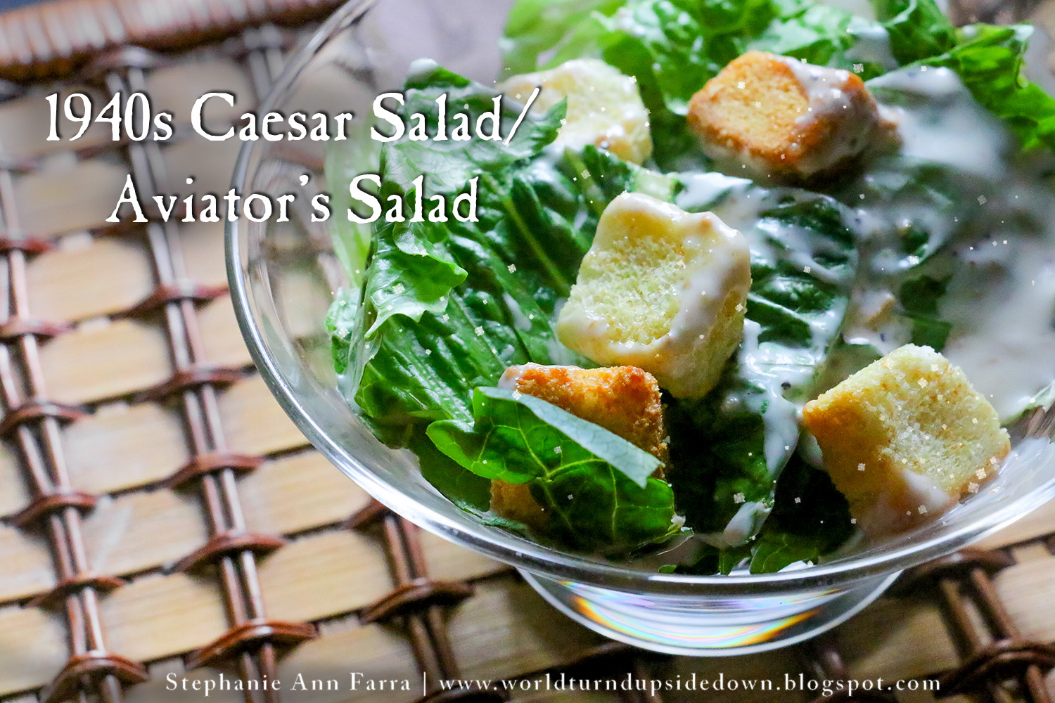 World Turn'd Upside Down History of Caesar Salad or Aviator's Salad
