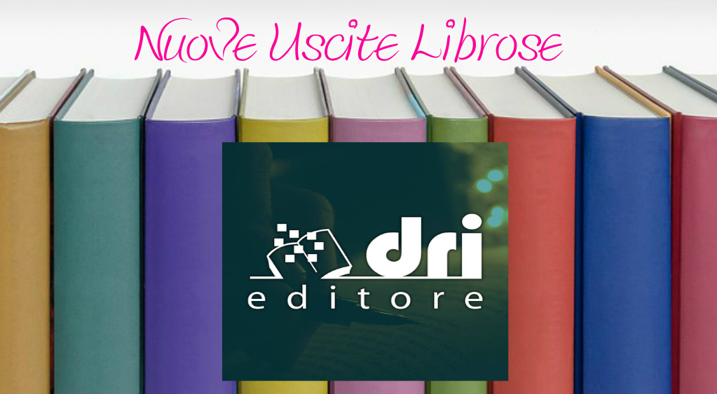 DRI EDITORE Uscite Librose