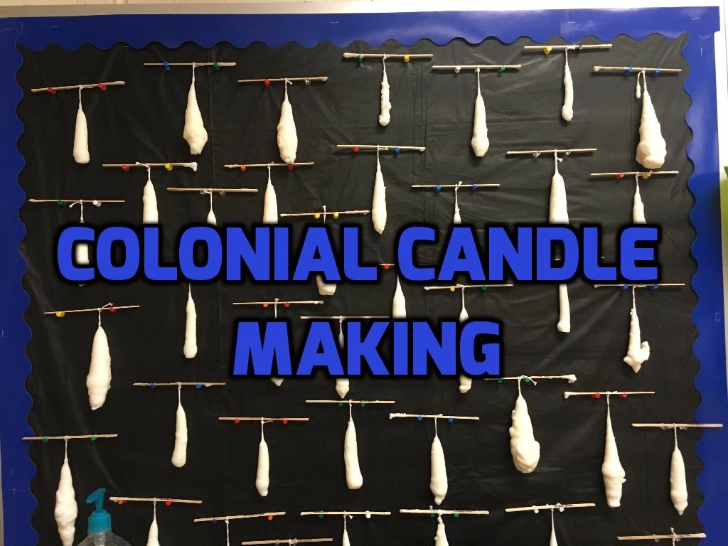 the ART of learning Candle Dipping an Colonial Research
