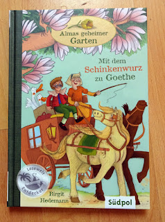  Birgit Hedemann - Almas geheimer Garten: Mit dem Schinkenwurz zu Goethe