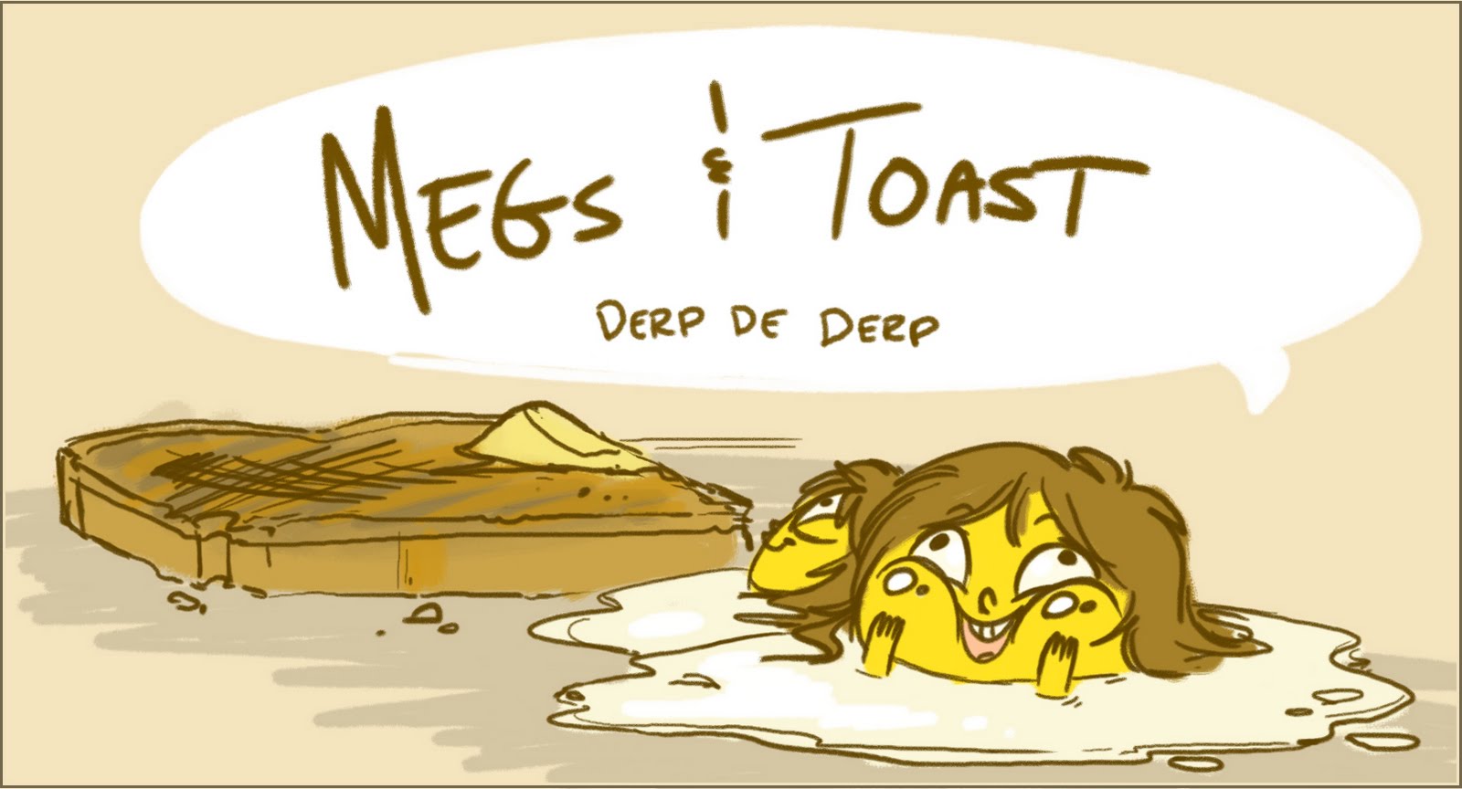 Megs and Toast