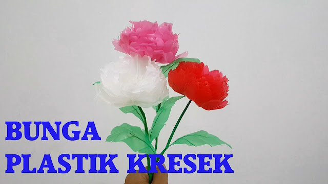 Cara Membuat Bunga Dari Plastik Kresek yang Unik Dan Menarik Cara Membuat Bunga Dari Plastik Kresek yang Unik Dan Menarik