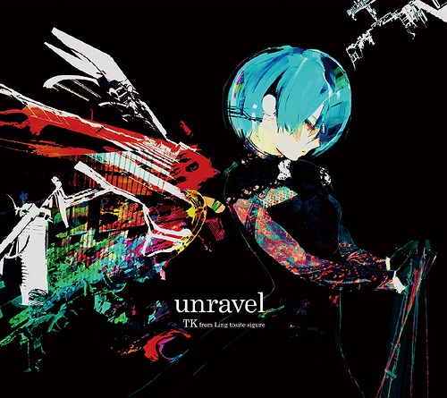 TK from Ling Tosite Sigure unravel Album (Tokyo Ghoul OP TK from Ling Tosite Sigure unravel Album (Tokyo Ghoul OP