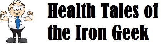 Health Tales of the Iron Geek