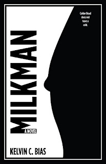 Milkman - debut literary fiction by Kelvin C. Bias
