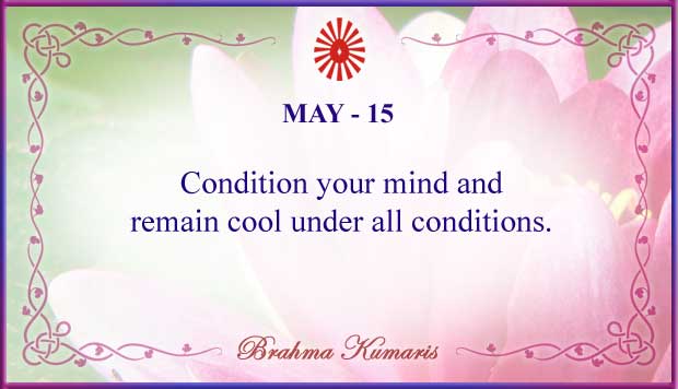 MAY 15 Thought For The Day May 15