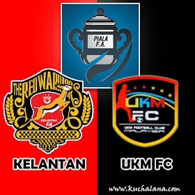 Piala FA 2016 Preview : Kelantan vs KL UKM FC