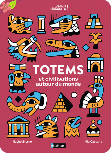 Totems et civilisations autour du monde - Nathan Totems et civilisations autour du monde - Nathan